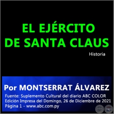 EL EJRCITO DE SANTA CLAUS - Por MONTSERRAT LVAREZ - Domingo, 26 de Diciembre de 2021